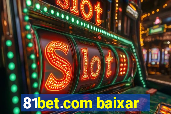 81bet.com baixar